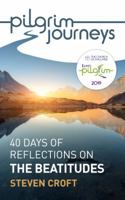 Pilgrim Journeys: The Beatitudes (single copy): 40 days of reflections 178140111X Book Cover