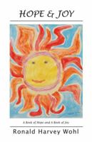 Hope & Joy: A Book of Hope and a Book of Joy 1462406564 Book Cover