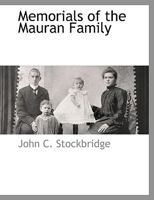 Memorials of the Mauran Family 1140663658 Book Cover