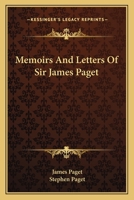 Memoirs and letters of Sir James Paget 1163118419 Book Cover