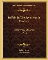 Suffolk In The Seventeenth Century: The Breviary Of Suffolk 116568425X Book Cover