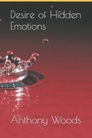 Desire of Hidden Emotions 1544240562 Book Cover