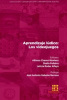 Aprendizaje lúdico: Los videojuegos 841727040X Book Cover