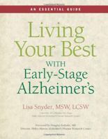 Living Your Best with Early-Stage Alzheimer's: An Essential Guide 1934716030 Book Cover