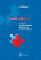 Fuori schema: Manuale per il trattamento delle paralisi cerebrali infantili (Italian Edition) 8847001005 Book Cover