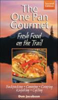 The One-Pan Gourmet: Fresh Food on the Trail