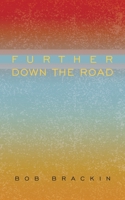 Further Down the Road 1438978758 Book Cover