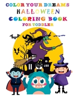 Halloween Coloring Book for Toddler: Kids Halloween coloring books | Happy Halloween coloring book | My First Big Book of Coloring | My First Toddler Coloring Book B08JMLYKT9 Book Cover