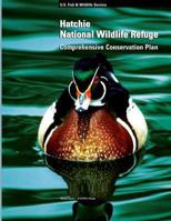 Hatchie National Wildlife Refuge Comprehensive Conservation Plan 1484971418 Book Cover