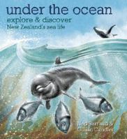 Under the Ocean: explore and discover New Zealand's sea life 1927213088 Book Cover