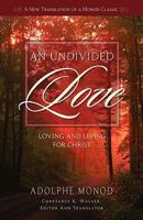 An Undivided Love: Loving and Living for Christ 1599252112 Book Cover