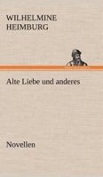 Alte Liebe Und Anderes. Novellen 384240574X Book Cover