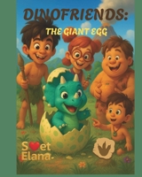 Dinofriends: The giant egg B0G2KYX3LY Book Cover
