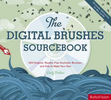 The Digital Brushes Sourcebook: 300 Royalty-Free Illustrator Brushes - and How to Make Your Own 2888930919 Book Cover