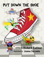Put Down The Shoe 0985138963 Book Cover