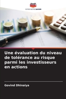 Une évaluation du niveau de tolérance au risque parmi les investisseurs en actions 6204131834 Book Cover
