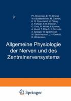 Handbuch Der Normalen Und Pathologischen Physiologie: 9 Band Allgemeine Physiologie Der Nerven Und Des Zentralnervensystems 3642891748 Book Cover