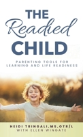 The Readied Child: Parenting Tools for Learning and Life Readiness B0GYQCMFQH Book Cover