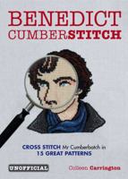 Benedict Cumberstitch: Cross Stitch Mr Cumberbatch in 15 Great Patterns 0857833243 Book Cover