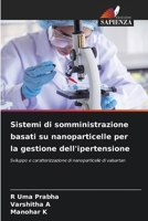Sistemi di somministrazione basati su nanoparticelle per la gestione dell'ipertensione (Italian Edition) 6209866867 Book Cover