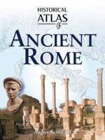 Historical Atlas of Ancient Rome (Historical Atlas) 1904668402 Book Cover