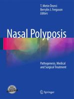 Nasal Polyposis: Pathogenesis, Medical and Surgical Treatment 3642114113 Book Cover