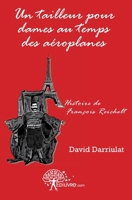 Un tailleur pour dames au temps des aéroplanes: Histoire de François Reichelt (French Edition) 2812142618 Book Cover