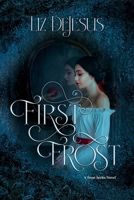 First Frost: A Frost Series Novel 1955872201 Book Cover