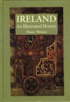 Ireland: An Illustrated History (Illustrated Histories (Hippocrene)) 0781806933 Book Cover