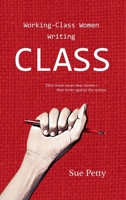 Working Class Women Writing CLASS 1739329813 Book Cover