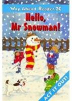 Way Ahead Reader: Hello, Mr Snowman! 0333772121 Book Cover