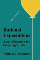Rational Expectations: Asset Allocation for Investing Adults 0988780321 Book Cover
