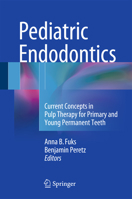 Pediatric Endodontics: Current Concepts in Pulp Therapy for Primary and Young Permanent Teeth 3319275518 Book Cover