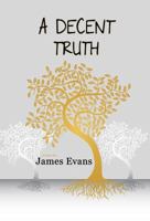 A Decent Truth 1622873750 Book Cover