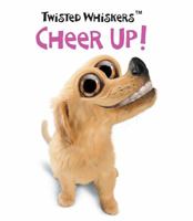 Cheer Up! (Twisted Whiskers Series) 0762425121 Book Cover