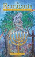 The Remnants: A Story of Reconciliation Between Judaism and Christianity 1525526324 Book Cover