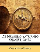 De Numero Saturnio Quaestiones 1149038829 Book Cover