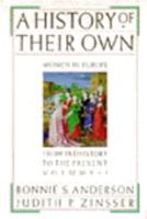 A History of Their Own: Women in Europe from Prehistory to the Present 0060914521 Book Cover