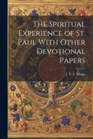 The Spiritual Experience of St. Paul With Other Devotional Papers 1022000675 Book Cover