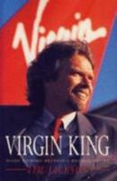 Richard Branson, Virgin King: Inside Richard Branson's Business Empire 0761503439 Book Cover