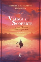 Viaggi e scoperte: Di come Dio scrive dritto su righe storte (Italian Edition) 8897328598 Book Cover