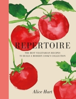 Repertoire: A Modern Guide to the Best Vegetarian Recipes 180453076X Book Cover
