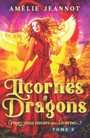 Croyez-vous encore aux Licornes ? Tome 2: Saga Licornes & Dragons B08NF369QY Book Cover