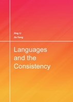 Languages and the Consistency 1913558002 Book Cover