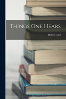 Things One Hears 1019274913 Book Cover