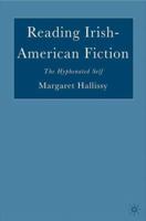 Reading Irish-American Fiction: The Hyphenated Self 1403970904 Book Cover