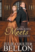 The Marquess Meets His Match 0999794647 Book Cover