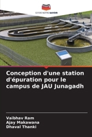 Conception d'une station d'épuration pour le campus de JAU Junagadh (French Edition) 6203223344 Book Cover