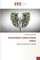 Association tuberculose tabac: Etude cas témoins en Tunisie 6203425621 Book Cover