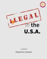 I, Legal in the U.S.A.: A Memoir: (Standard Black & White Edition) 1499541325 Book Cover
